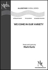 We Come in Our Variety SATB choral sheet music cover